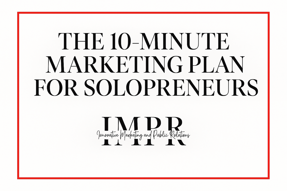 The 10-Minute Marketing Plan for Solopreneurs