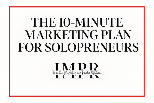 The 10-Minute Marketing Plan for Solopreneurs
